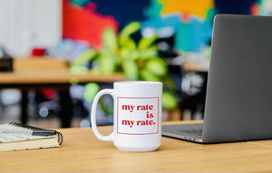 "My Rate" Mug - 15 oz